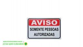 PLACA SINALIZACAO 29X20CM SOMENTE PESSOAS AUTORIZADAS PS13